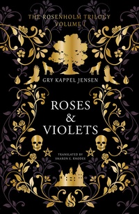 Enlarge image Cover: Rosenholm trilogy - Roses and Violets (#1) - Arctis