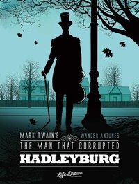 Abbildung von: Mark Twain's The Man That Corrupted Hadleyburg - Life Drawn