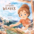 Cover: The Littlest Weaver - Familius LLC