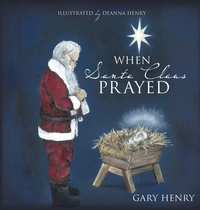 Enlarge image Cover: When Santa Claus Prayed - Xulon Press