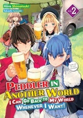 Cover: Peddler in Another World: I Can Go Back to My World Whenever I Want! Volume 2 - J-Novel Club