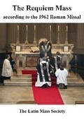 Cover: Requiem Mass according to the 1962 Roman Missal 2023 - The Latin Mass Society