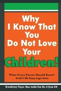 Cover: Why I Know That You Do Not Love Your Children! - Golden Child Promotions Publishing Ltd