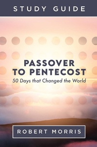 Abbildung von: Passover to Pentecost Study Guide - Gateway Publishing