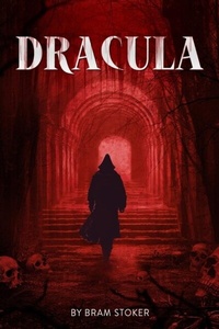Abbildung von: Dracula- The Original Classic Novel with Bonus Annotated Introduction - Luna Forest Publishing