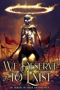 Cover: We Deserve to Exist - Inked in Gray LLC