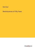 Cover: Reminiscences of Fifty Years - Anatiposi Verlag