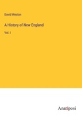 Cover: A History of New England - Anatiposi Verlag