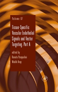Enlarge image Cover: Tissue-Specific Vascular Endothelial Signals and Vector Targeting, Part A - Academic Press