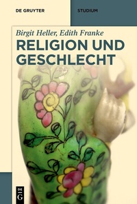 Abbildung von: Religion und Geschlecht - De Gruyter