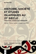 Cover: Histoire, soci&eacute;t&eacute; et &eacute;tudes islamiques au 21e si&egrave;cle - De Gruyter