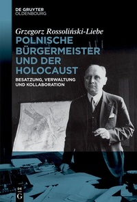 Abbildung von: Polnische Bürgermeister und der Holocaust - De Gruyter Oldenbourg