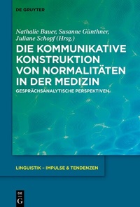 Abbildung von: Die kommunikative Konstruktion von Normalitäten in der Medizin - De Gruyter
