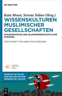 Abbildung von: Wissenskulturen muslimischer Gesellschaften - De Gruyter