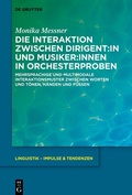 Cover: Die Interaktion zwischen Dirigent:in und Musiker:innen in Orchesterproben - De Gruyter