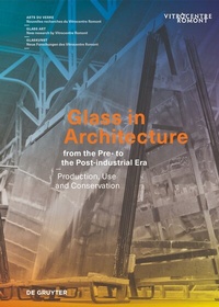 Abbildung von: Glass in Architecture from the Pre- to the Post-industrial Era - De Gruyter