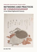 Cover: Networks and Practices of Connoisseurship in the Global Eighteenth Century - De Gruyter