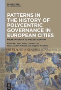 Cover: Patterns in the History of Polycentric Governance in European Cities - De Gruyter Oldenbourg