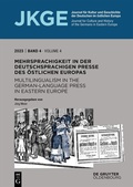 Abbildung von: Mehrsprachigkeit in der deutschsprachigen Presse des östlichen Europas / Multilingualism in the German-Language Press in Eastern Europe - De Gruyter Oldenbourg