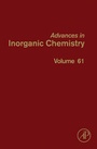 Cover: Advances in Inorganic Chemistry: Volume 61 - Academic Press