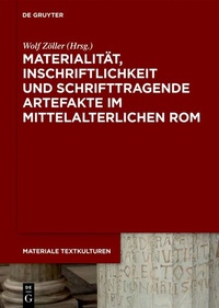 Abbildung von: Materialität, Inschriftlichkeit und schrifttragende Artefakte im mittelalterlichen Rom - De Gruyter
