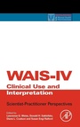 Cover: WAIS-IV Clinical Use and Interpretation - Academic Press