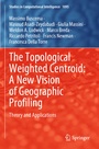 Cover: The Topological Weighted Centroid: A New Vision of Geographic Profiling - Springer