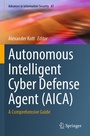 Cover: Autonomous Intelligent Cyber Defense Agent (AICA) - Springer