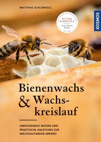 Abbildung von: Bienenwachs und Wachskreislauf - Kosmos