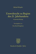 Cover: Umweltrecht zu Beginn des 21. Jahrhunderts. - Duncker & Humblot
