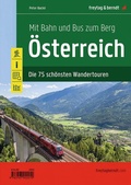 Cover: freytag & berndt Mit Bahn und Bus zum Berg - &Ouml;sterreich - freytag & berndt