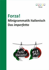 Abbildung von: Forza! Minigrammatik Italienisch: Das imperfetto - Books on Demand