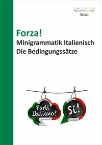 Abbildung von: Forza! Minigrammatik Italienisch: Die Bedingungssätze - Books on Demand