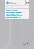 Cover: Posenbasierte Intentionserkennung von ungesch&uuml;tzten Verkehrsteilnehmern aus einem Fahrzeug - Kassel University Press
