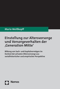 Abbildung von: Einstellung zur Altersvorsorge und Vorsorgeverhalten der 'Generation Mitte' - Nomos
