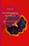 Cover: Entspannung f&uuml;rs B&uuml;ro - Books on Demand