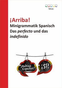 Abbildung von: ¡Arriba! Minigrammatik Spanisch: Das perfecto und das indefinido - Books on Demand