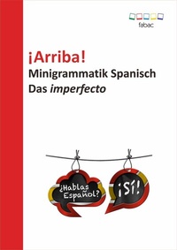 Abbildung von: ¡Arriba! Minigrammatik Spanisch: Das imperfecto - Books on Demand