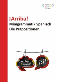 Abbildung von: ¡Arriba! Minigrammatik Spanisch: Die Präpositionen - Books on Demand