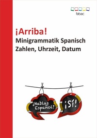 Abbildung von: ¡Arriba! Minigrammatik Spanisch: Zahlen, Uhrzeit, Datum - Books on Demand