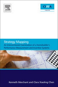 Enlarge image Cover: Strategy Mapping: An Interventionist Examination of a Homebuilder's Performance Measurement and Incentive Systems - CIMA Publishing