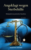 Abbildung von: Angeklagt wegen Sterbehilfe - Fischer, R. G.