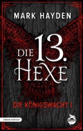 Cover: Die 13. Hexe - Lindwurm Verlag
