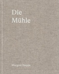 Cover: Margret Hoppe: Die M&uuml;hle - Lubok Verlag