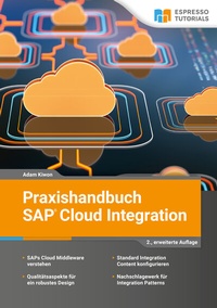 Abbildung von: Praxishandbuch SAP Cloud Integration - 2., überarbeitete Auflage - Espresso Tutorials