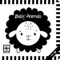 Cover: Baby Animals: Kontrastbuch f&uuml;r Babys mit &Ouml;ffnungen &middot; kontrastreiche Bilder angepasst an Babyaugen &middot; Schwarz Wei&szlig; Buch f&uuml;r Neugeborene &middot; Mein erstes Bilderbuch &middot; Montessori Buch - BABY EYE