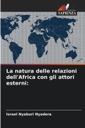 Cover: La natura delle relazioni dell'Africa con gli attori esterni - Edizioni Sapienza