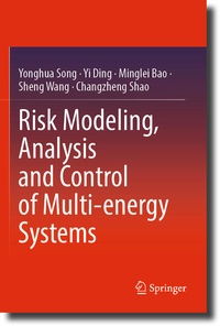 Enlarge image Cover: Risk Modeling, Analysis and Control of Multi-energy Systems - Springer