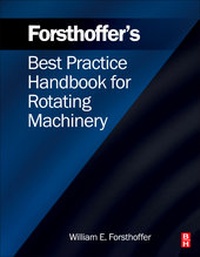 Enlarge image Cover: Forsthoffer's Best Practice Handbook for Rotating Machinery - Butterworth-Heinemann