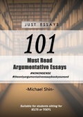Cover: Just Essays 101 Argumentative Essays - Michael Shin